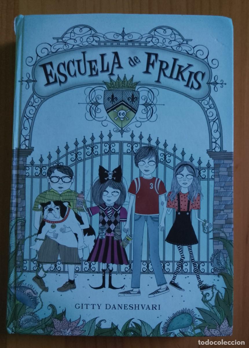 Libros de segunda mano: ESCUELA DE FRIKIS - GITTY DANESHVARI - Foto 1