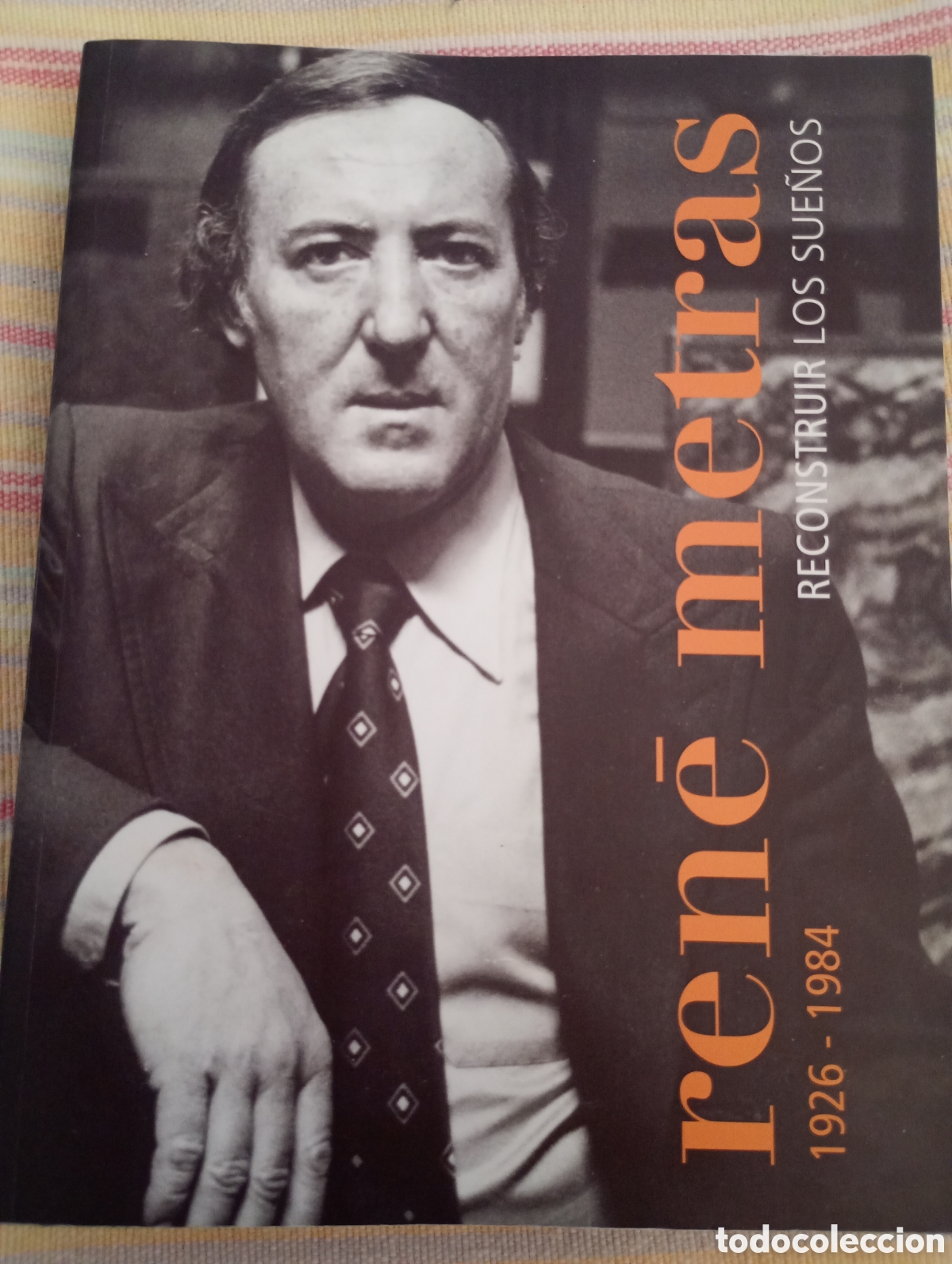 Libros de segunda mano: Ren&egrave; Metras . Reconstruir los sue&ntilde;os . 1926-1984 .