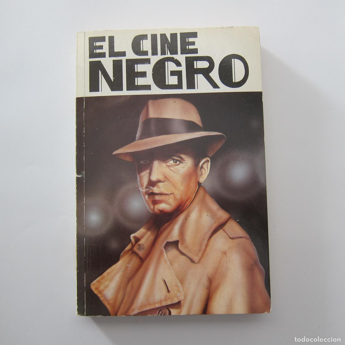 Libros de segunda mano: EL CINE NEGRO - A. B. TELLO (VILMAR) CINE HISTORIA - Foto 1