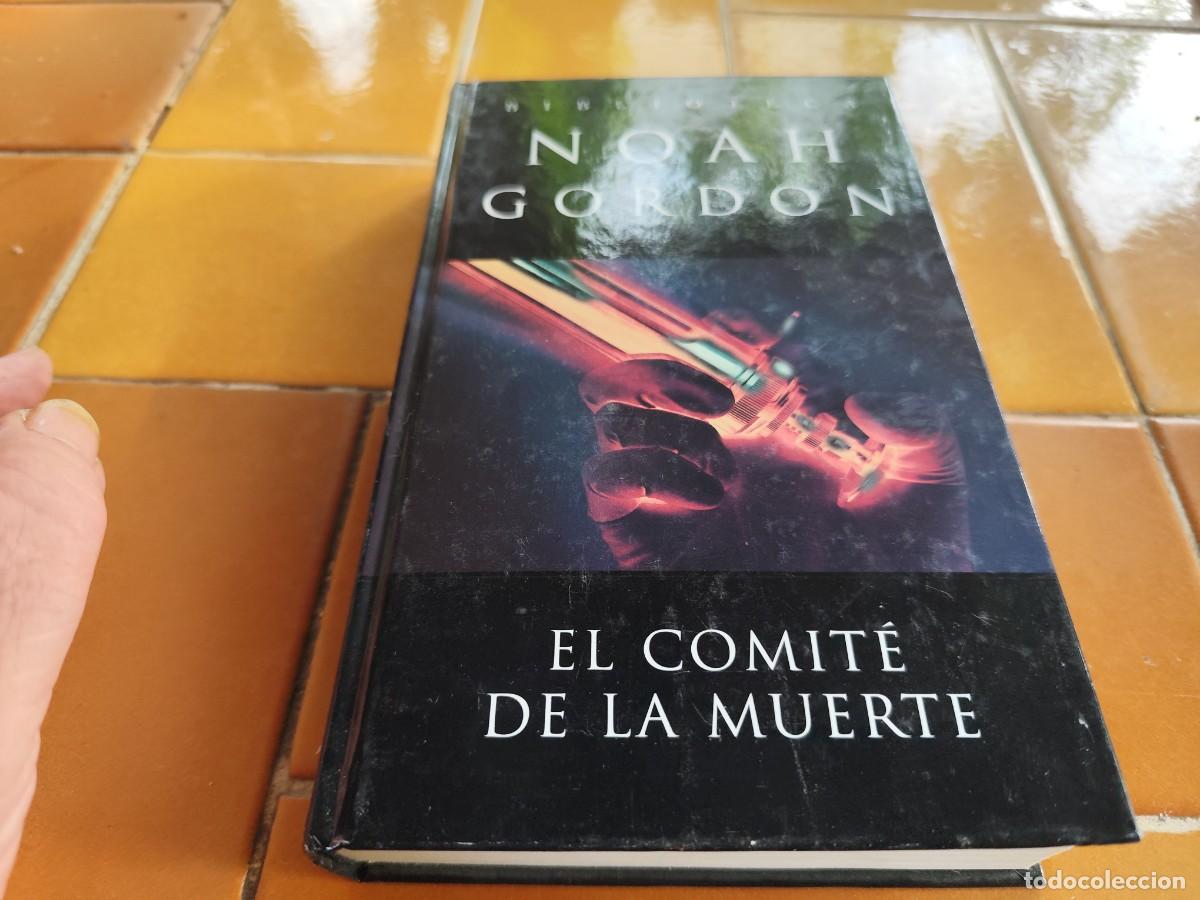 Libros de segunda mano: EL COMIT&Eacute; DE LA MUERTE / NOAH GORDON / CJA 326 / EDICIONES B - Foto 2