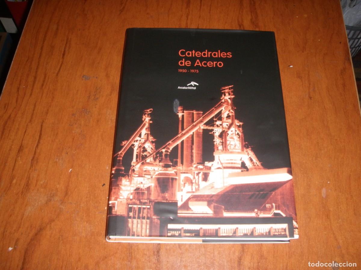 Libros de segunda mano: CATEDRALES DE ACERO LIBRO SOBRE SIDERURGIA - Foto 1