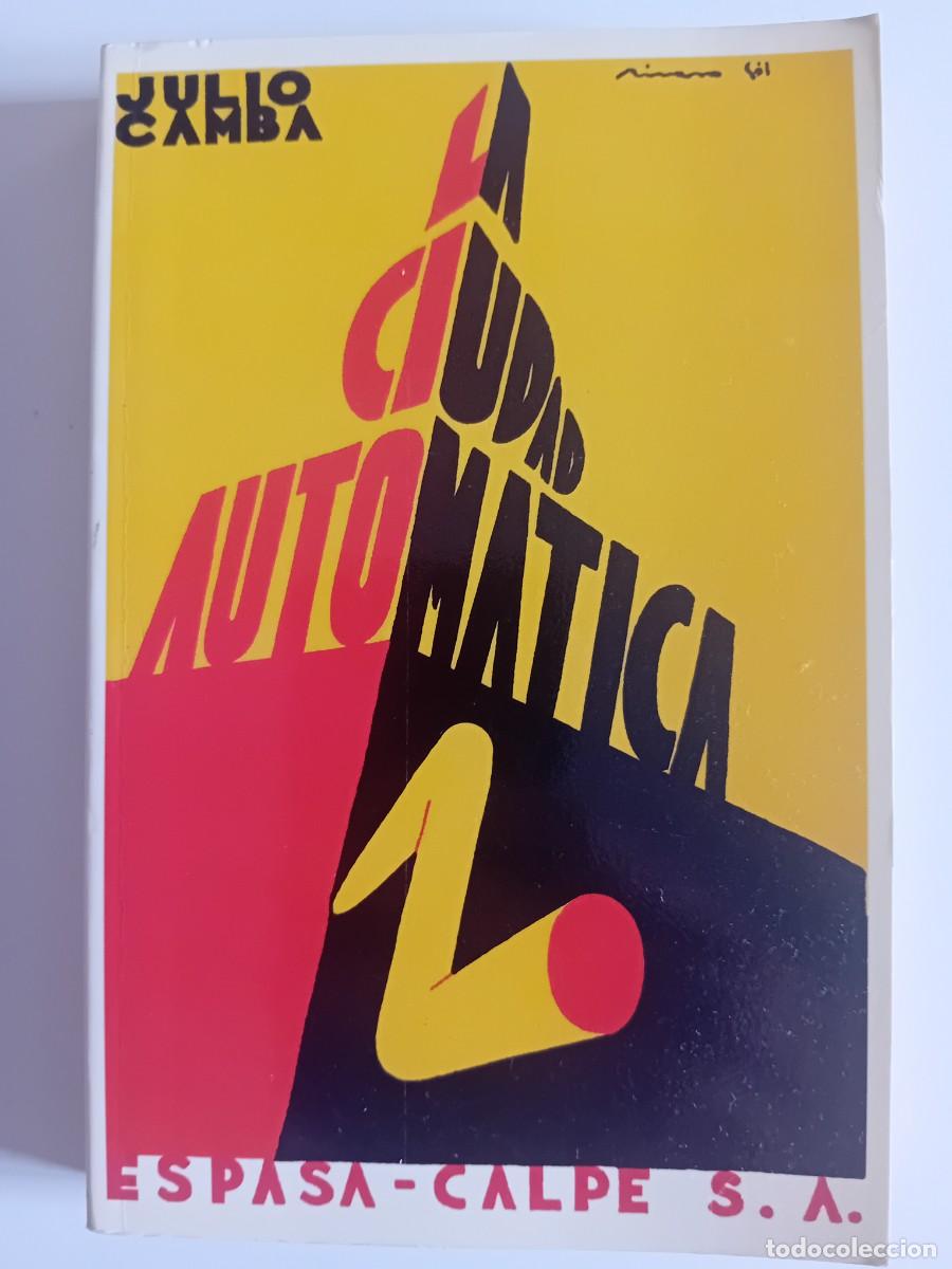 Libros de segunda mano: JULIO CAMBA. LA CIUDAD AUTOM&Aacute;TICA. ESPASA CALPE. 2003 - Foto 1