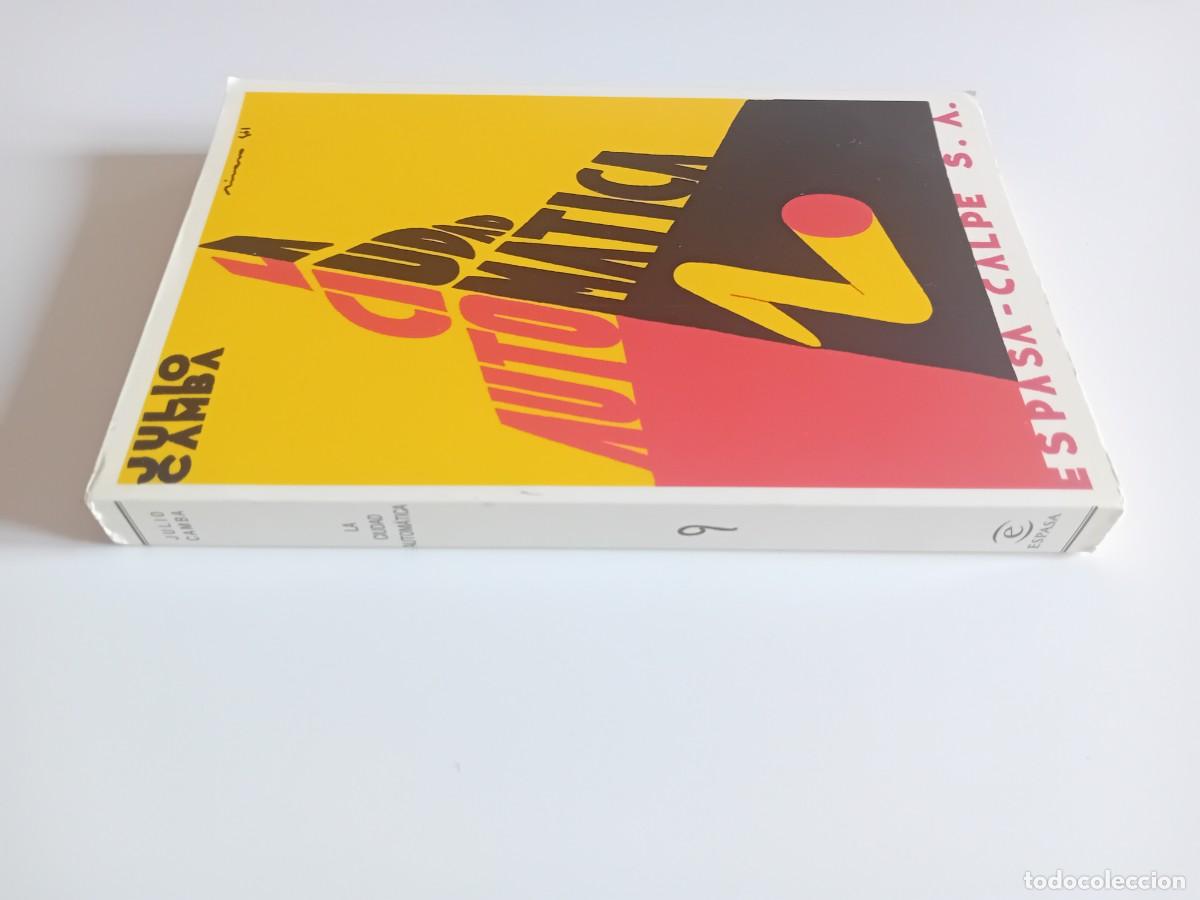 Libros de segunda mano: JULIO CAMBA. LA CIUDAD AUTOM&Aacute;TICA. ESPASA CALPE. 2003 - Foto 4