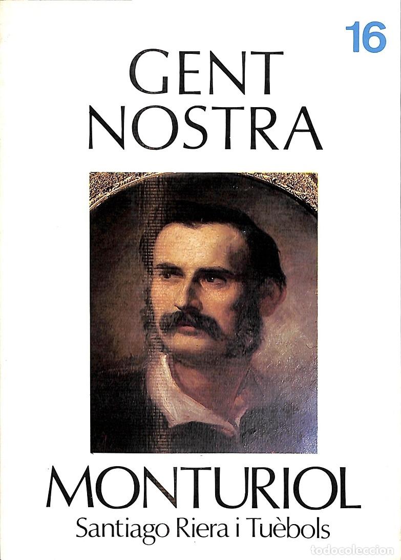 Second hand books: MONTURIOL N&ordm; 16 GENT NOSTRA - SANTIAGO RIERA I TU&Egrave;BOLS - NOU ART THOR - 1982 - GENT NOSTRA
