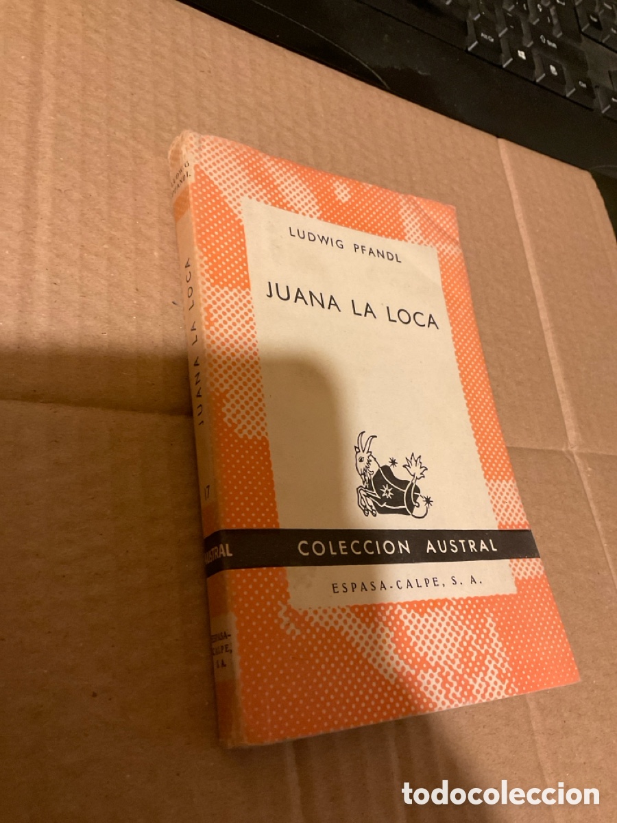 Libros de segunda mano: COLECCI&Oacute;N AUSTRAL. JUANA LA LOCA. LUDWIG PFANDL - Foto 2