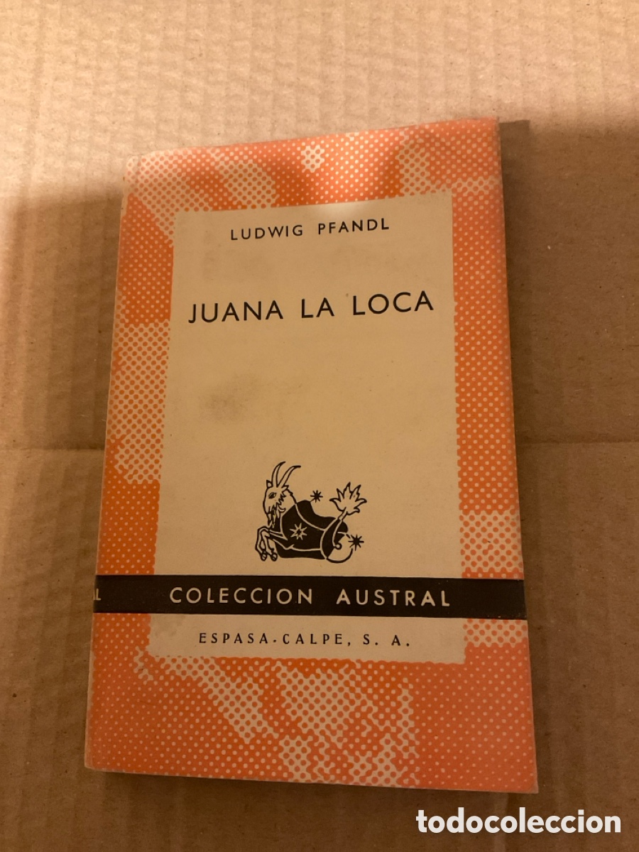 Libros de segunda mano: COLECCI&Oacute;N AUSTRAL. JUANA LA LOCA. LUDWIG PFANDL - Foto 1