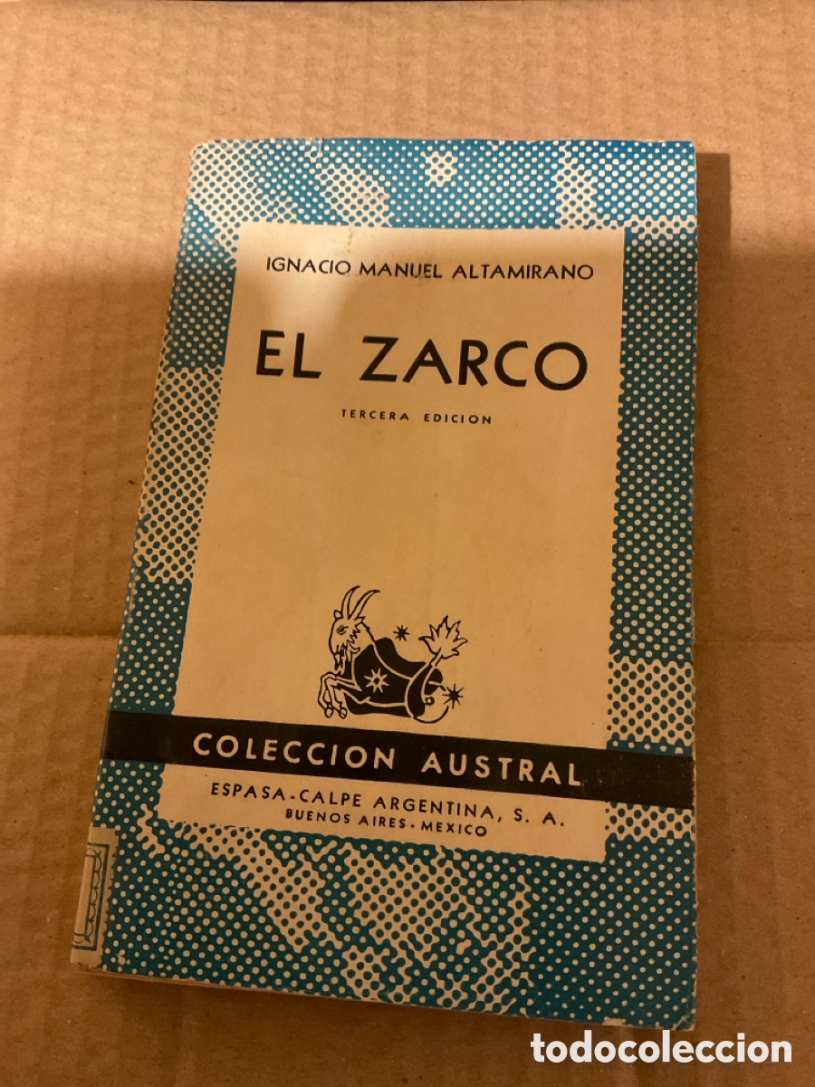 Libros de segunda mano: COLECCI&Oacute;N AUSTRAL. EL ZARCO. IGNACIO MANUEL ALTAMIRANO. - Foto 1