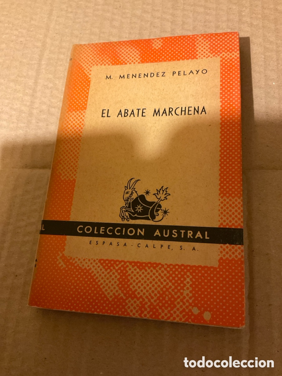 Libros de segunda mano: COLECCI&Oacute;N AUSTRAL. EL ABATE MARCHENA. M MEN&Eacute;NDEZ PELAYO. - Foto 1