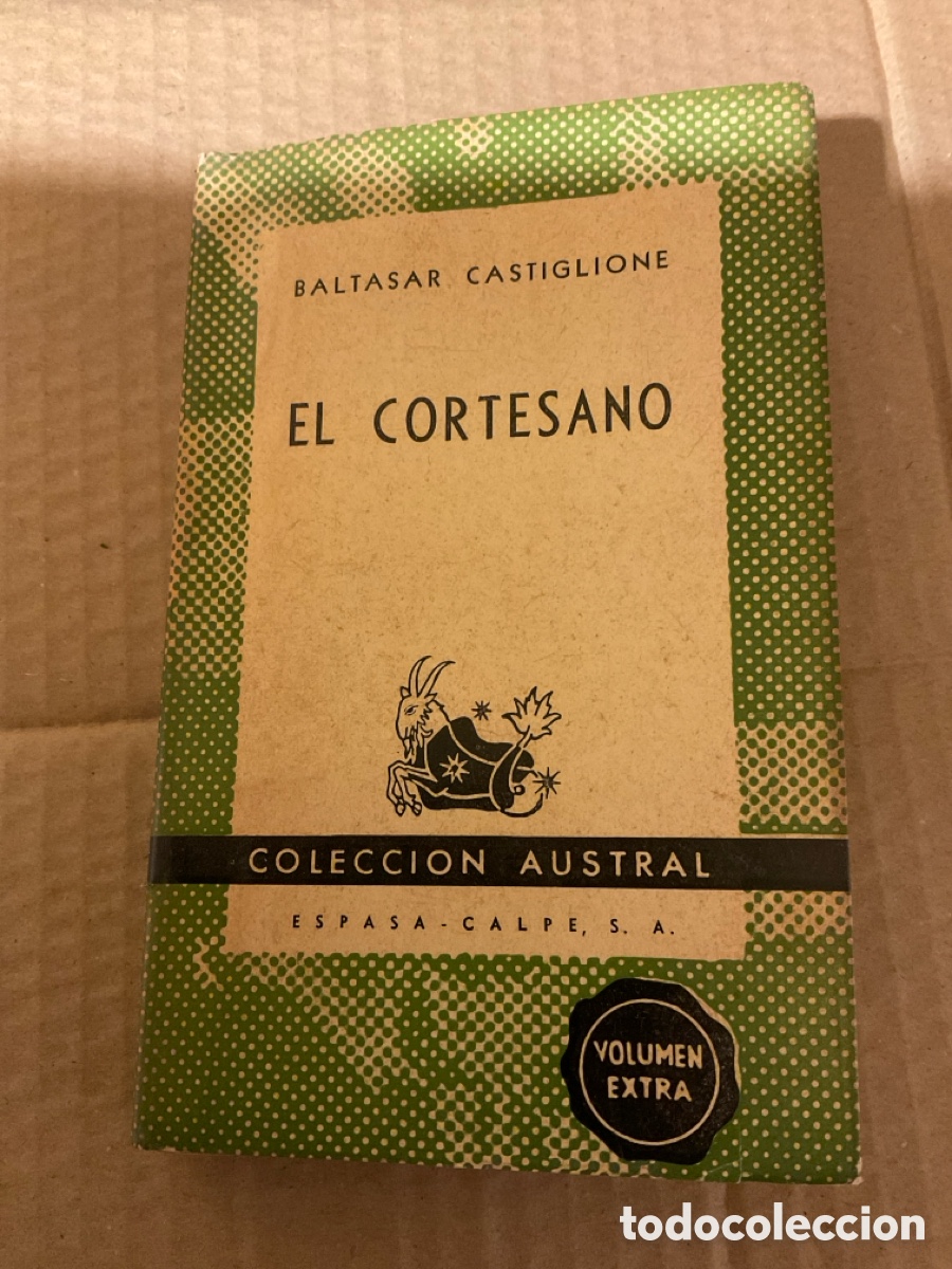 Libros de segunda mano: COLECCI&Oacute;N AUSTRAL. EL CORTESANO. BALTASAR CASTIGLIONE - Foto 1