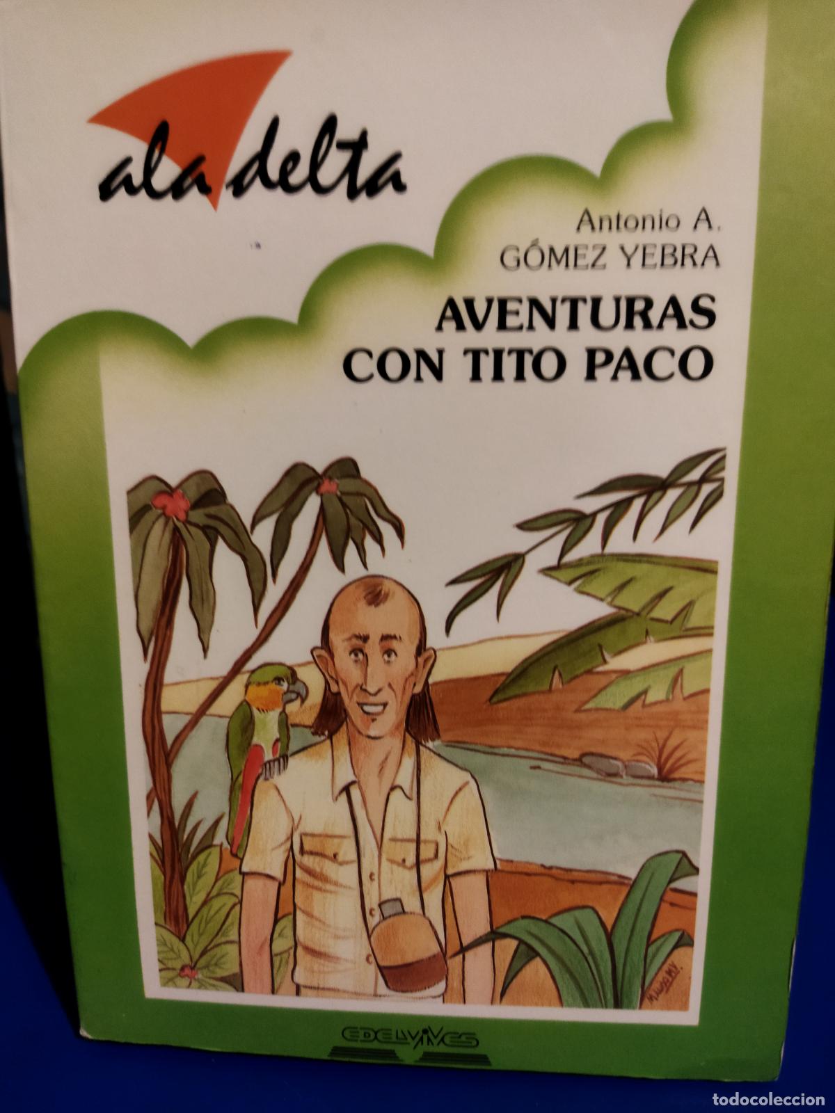 Libros de segunda mano: Aventuras con tito paco Antonio A. G&oacute;mez Yebra - Foto 1