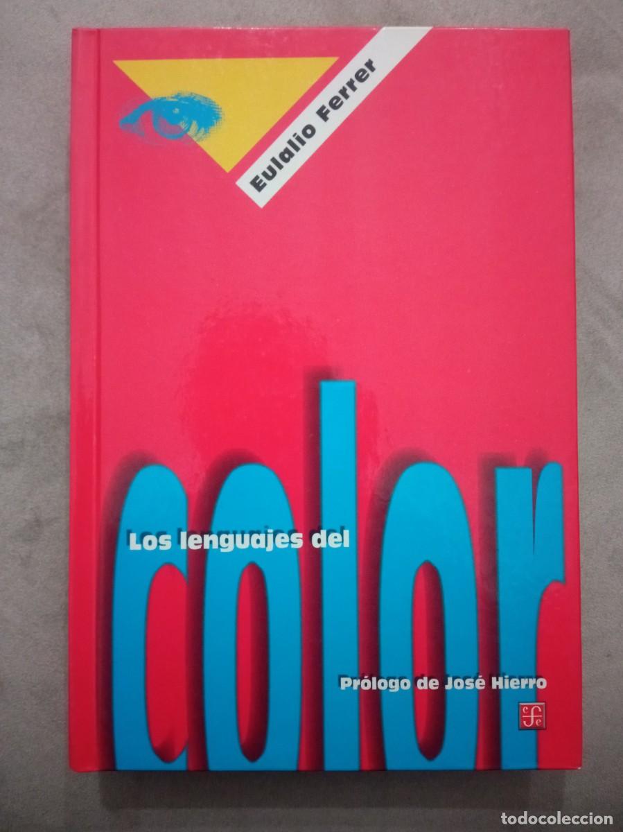 Libros de segunda mano: Eulalio Ferrer. Los lenguajes del color. Pr&oacute;logo de Jos&eacute; Hierro - Foto 1