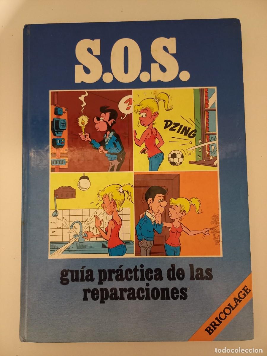 Libros de segunda mano: S.O.S. GU&Iacute;A PR&Aacute;CTICA DE LAS REPARACIONES. 1979 - Foto 1