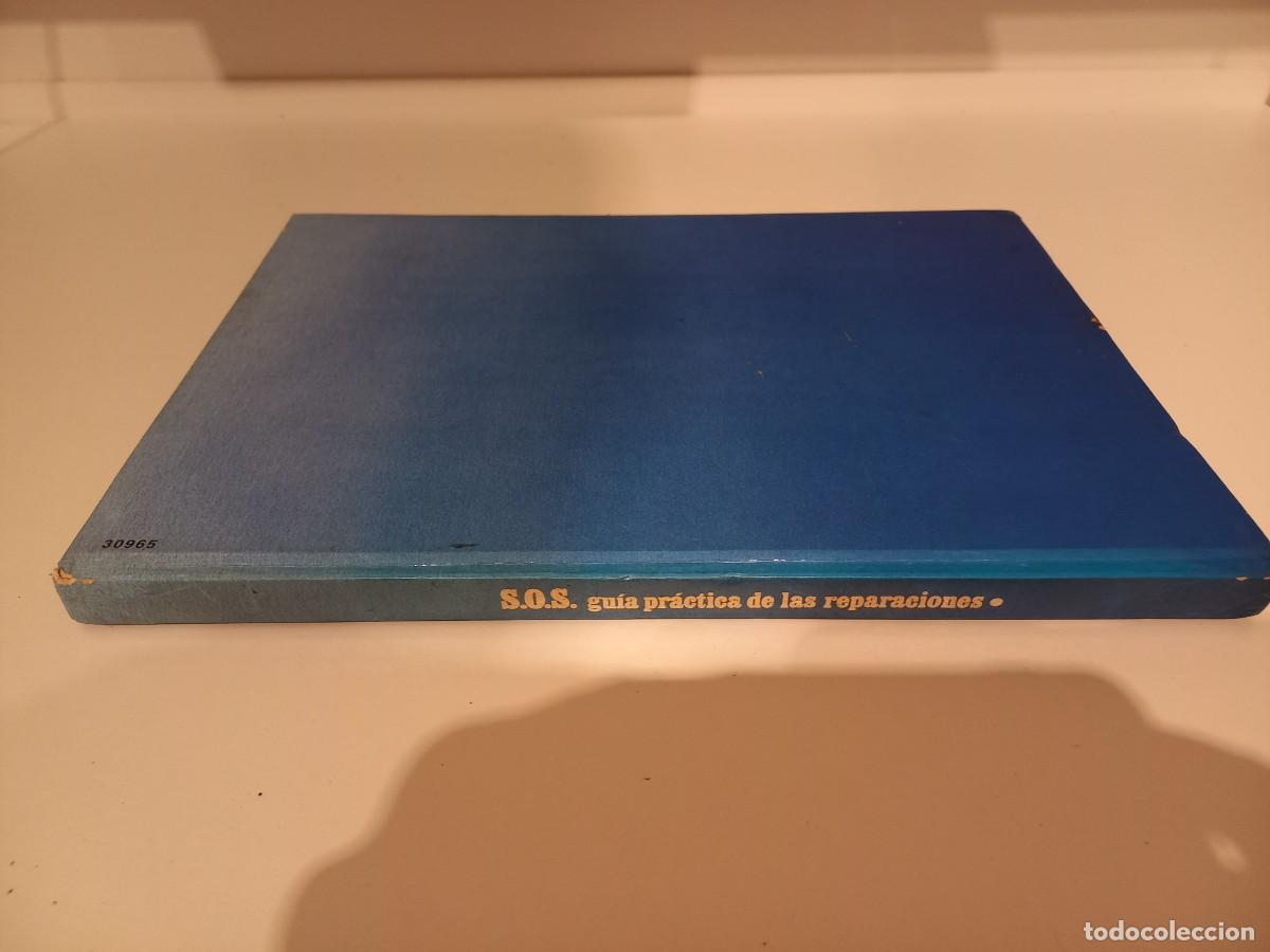 Libros de segunda mano: S.O.S. GU&Iacute;A PR&Aacute;CTICA DE LAS REPARACIONES. 1979 - Foto 4