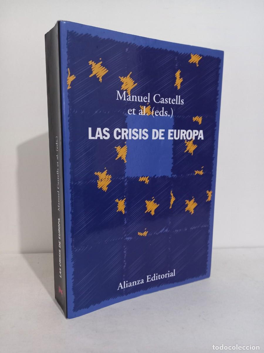 Libros de segunda mano: MANUEL CASTELLS. LAS CRISIS DE EUROPA. ALIANZA EDITORIAL 2018 - Foto 1