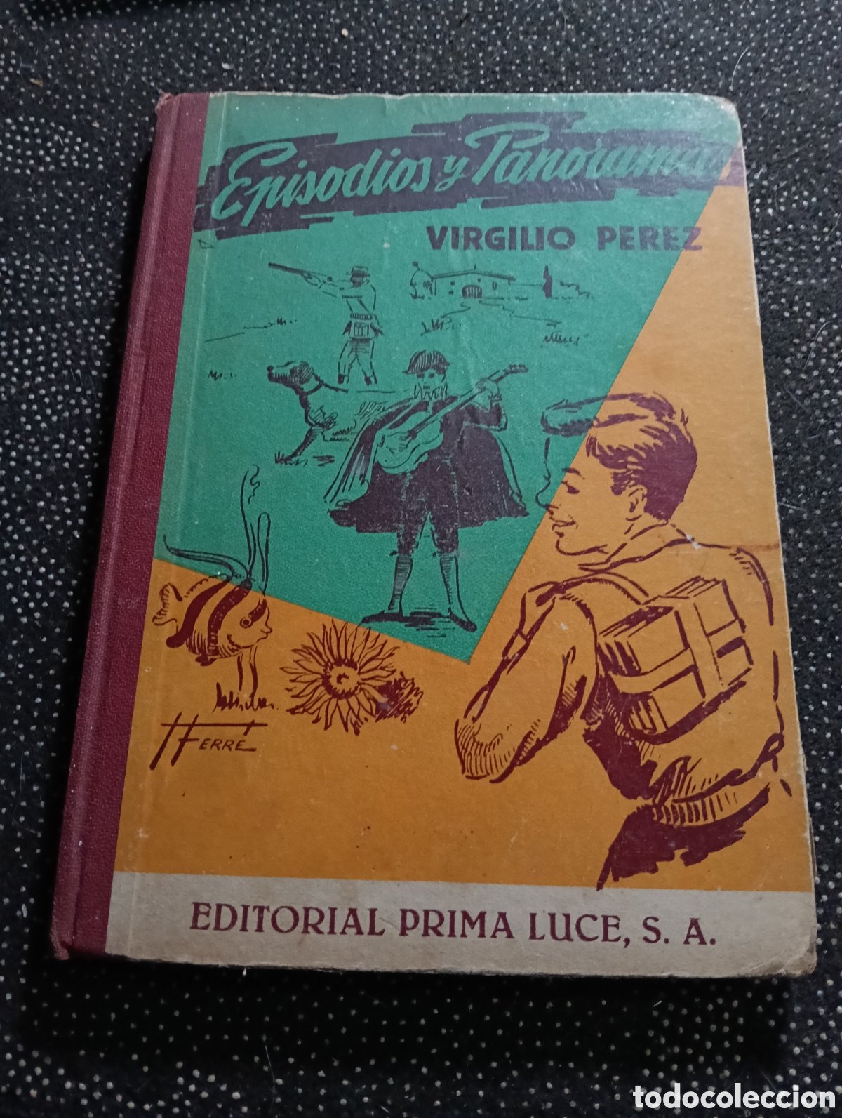 Libros de segunda mano: LIBRO DE TEXTO EPISODIOS Y PANORAMAS VIRGILIO P&Eacute;REZ A&Ntilde;OS 60 - Foto 1