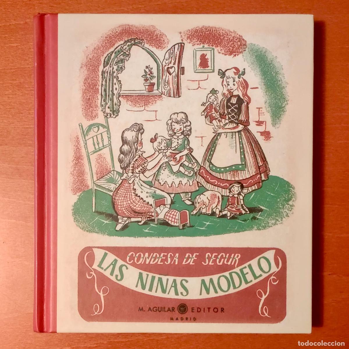 Libros de segunda mano: LAS NI&Ntilde;AS MODELO Edici&oacute;n facs&iacute;mil S&Eacute;GUR, SOPHIE DE Aguilar - Foto 1