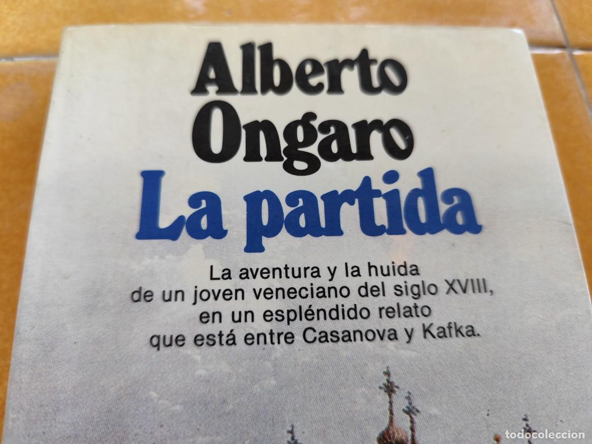 Libros de segunda mano: LA PARTIDA / ALBERTO ONGARO / GARA 108 / PLANETA - Foto 2