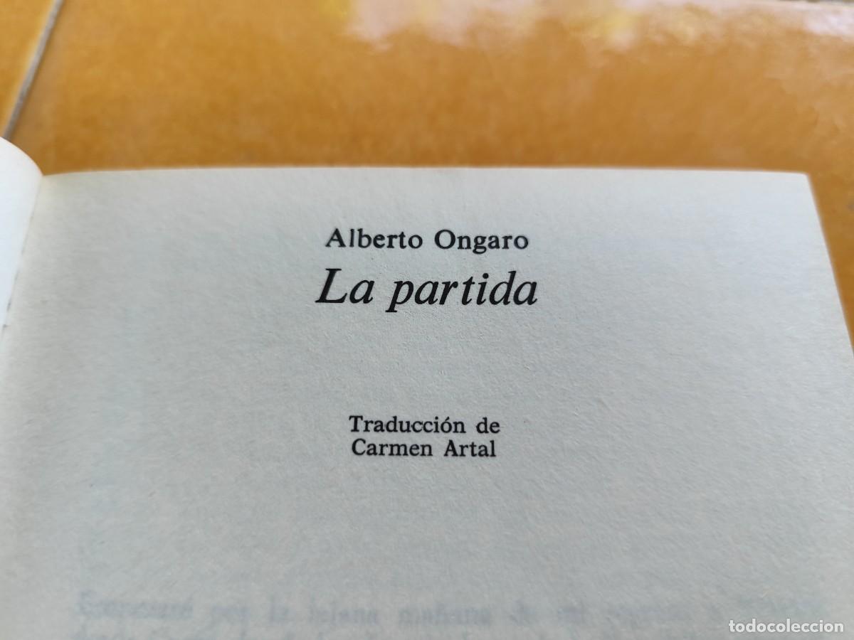 Libros de segunda mano: LA PARTIDA / ALBERTO ONGARO / GARA 108 / PLANETA - Foto 6