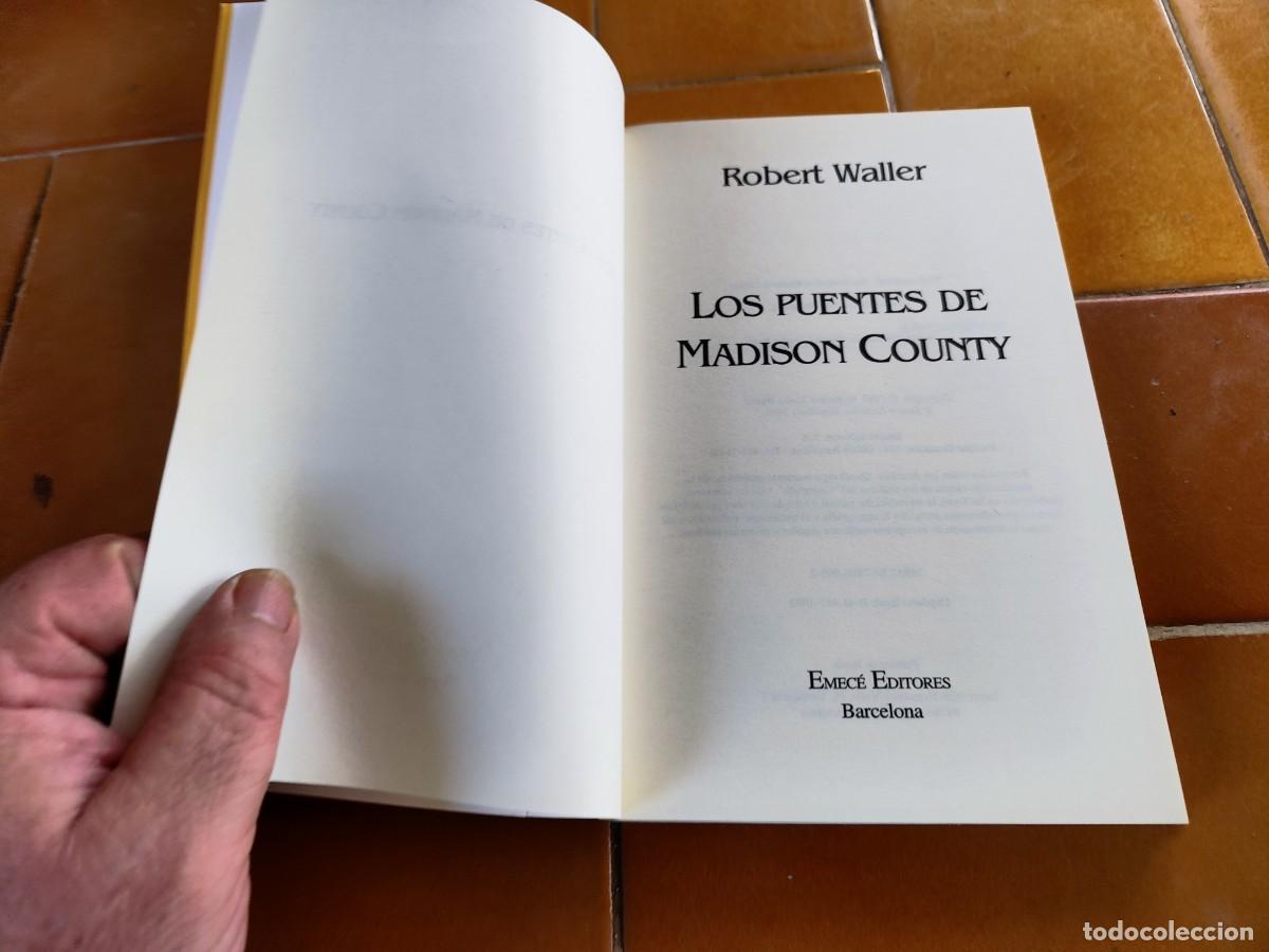 Libros de segunda mano: LOS PUENTES DE MADISON COUNTY / ROBERT WALLER / GARA 105 / EMECE - Foto 7