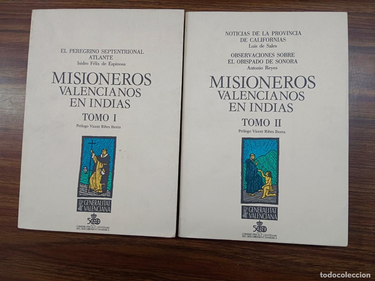 Libros de segunda mano: MISIONEROS VALENCIANOS EN INDIAS - 2 TOMOS - Isidro Felix de Espinosa - Luis de Sales - Antonio Reye