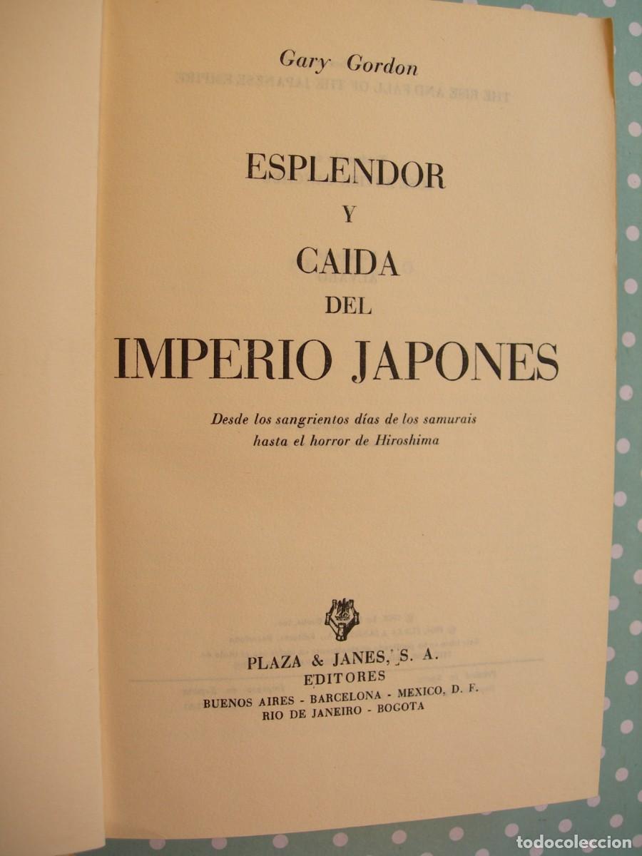 Libros de segunda mano: ESPLEDOR Y CA&Iacute;DA DEL IMPERIO JAPONES / GARY GORDON / HISTORIA - Foto 2