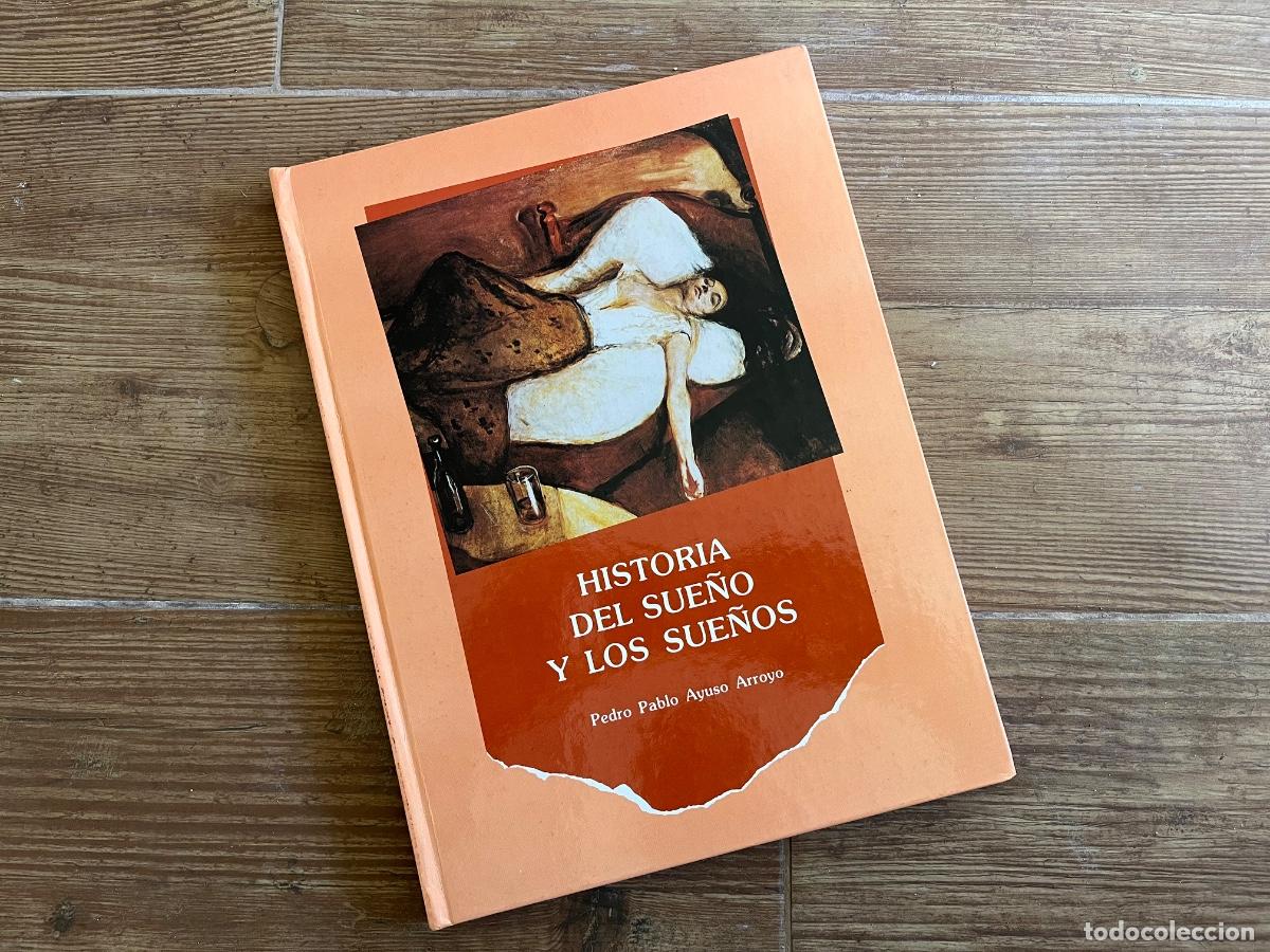 Libros de segunda mano: Historia del Sue&ntilde;o y los sue&ntilde;os, Pedro Pablo Ayuso Arroyo - Foto 1