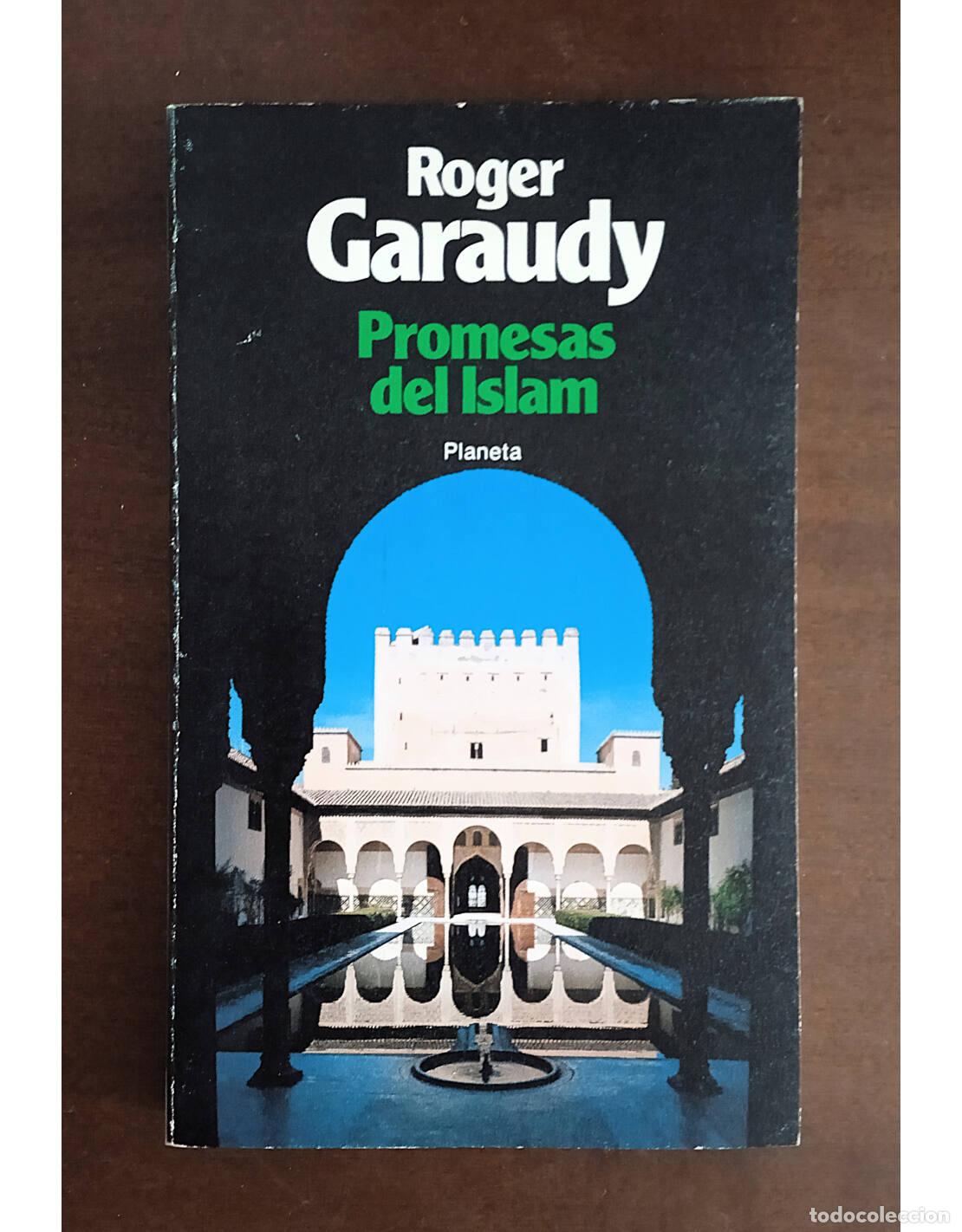 Libros de segunda mano: PROMESAS DEL ISLAM. GARAUDY, Roger. Editorial Planeta. 1982.
