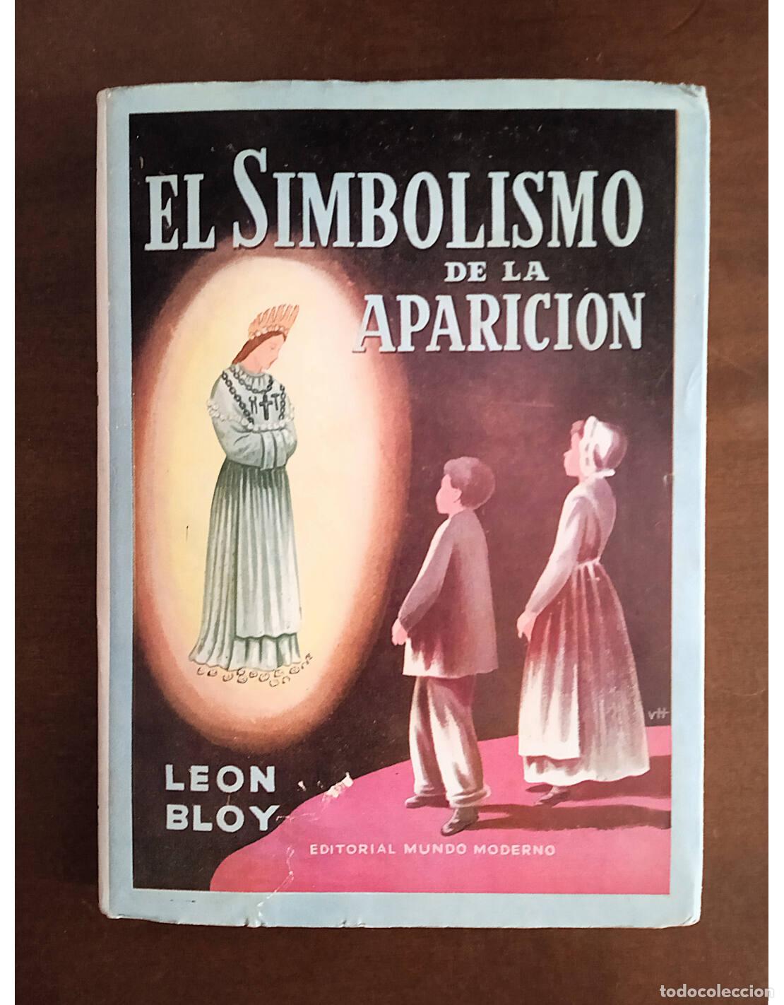 Gebrauchte B&uuml;cher: EL SIMBOLISMO DE LA APARICI&Oacute;N. BLOY, Leon. Editorial Mundo Moderno. 1946.