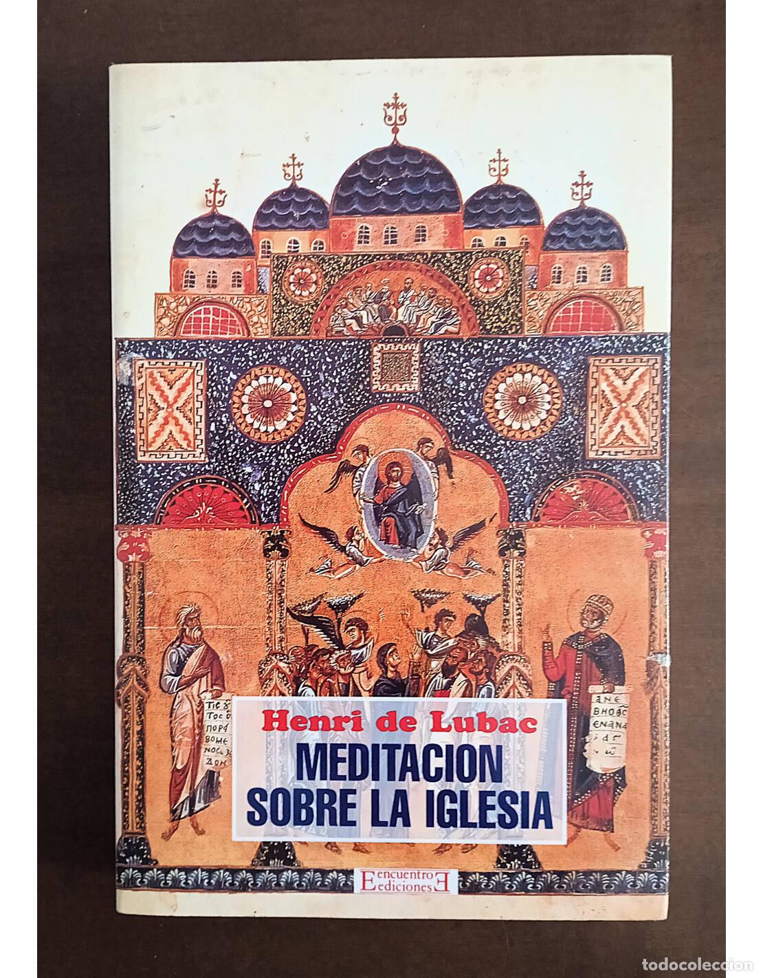 Libri di seconda mano: MEDITACI&Oacute;N SOBRE LA IGLESIA. LUBAC, Henri de. Ediciones Encuentro. 1988.