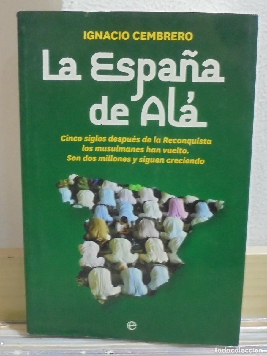 Libros de segunda mano: La espa&ntilde;a de Al&aacute;. Ignacio Cembrero - Foto 1