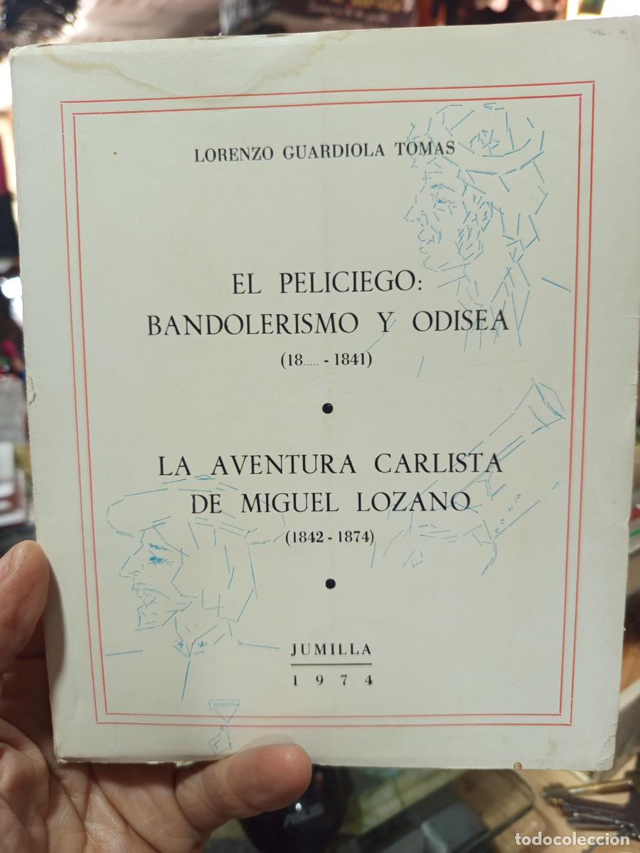 Libros de segunda mano: El Peliciego Bandolerismo y Odisea La aventura carlista de Miguel Lozano. Lorenzo Guardiola, 1974