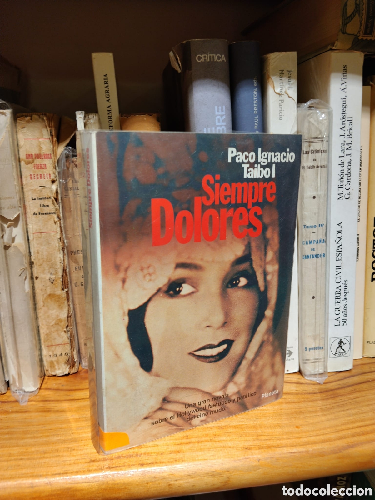Libros de segunda mano: Siempre Dolores - Paco Ignacio Taibo l - Foto 1