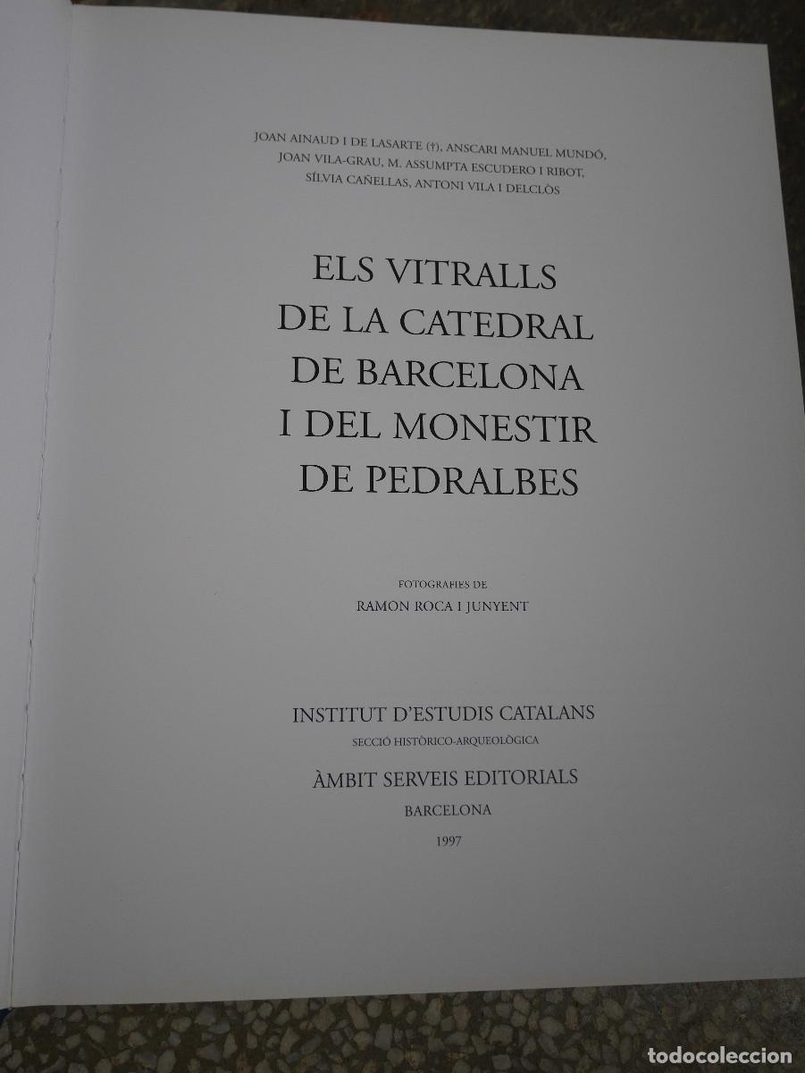 Libros de segunda mano: Els Vitralls de la Catedral de Barcelona i del Monestir de Pedralbes 1997 Muy ilustrado
