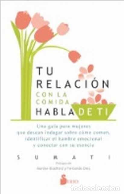 Libros de segunda mano: Tu relaci&oacute;n con la comida habla de t&iacute; - Sumati - Foto 1