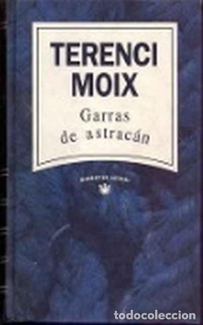 Libros de segunda mano: Garras de astrac&aacute;n - Terenci Moix - Foto 1