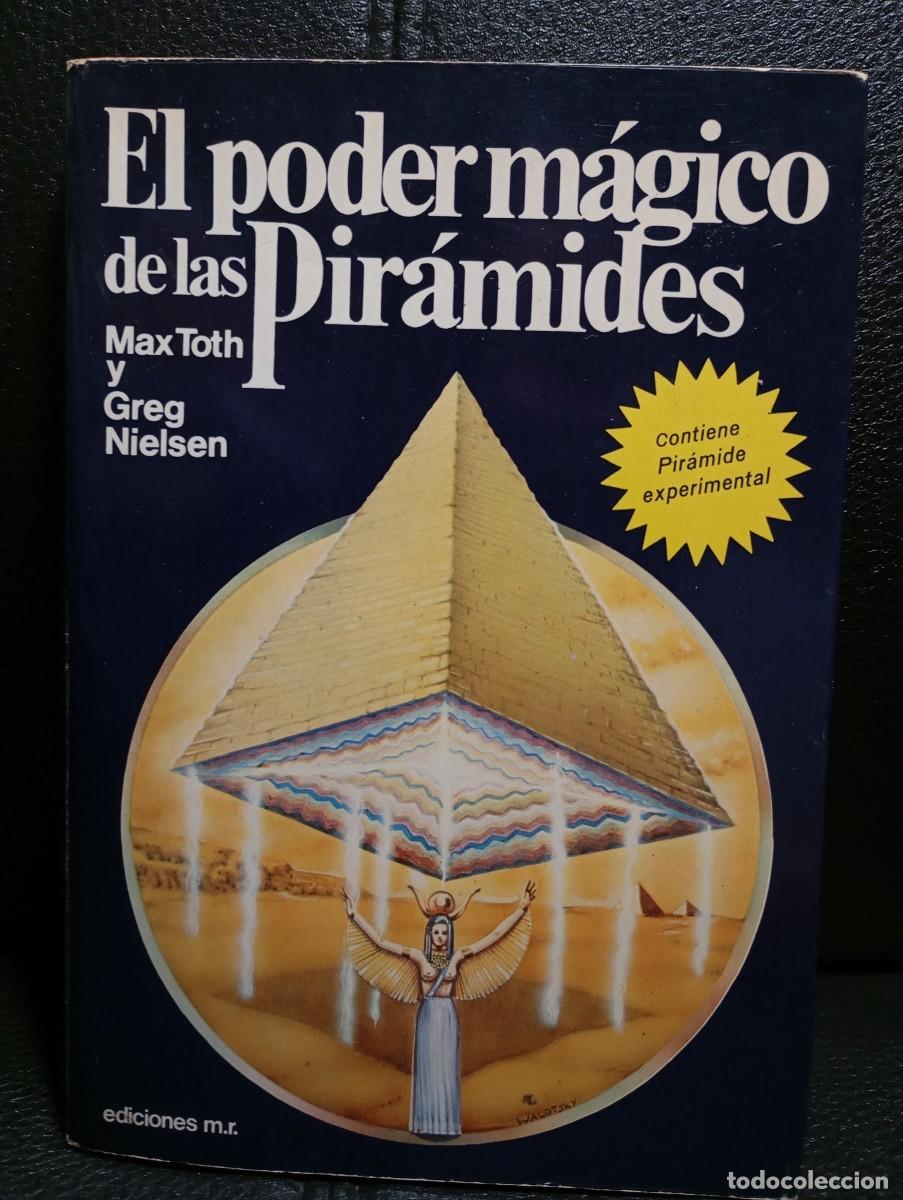 Libros de segunda mano: EL PODER MAGICO DE LAS PIRAMIDES - LIBRO - MAX TOTH - GREG NIELSEN - CONTIENE LA PIRAMIDE - 1978 - Foto 1