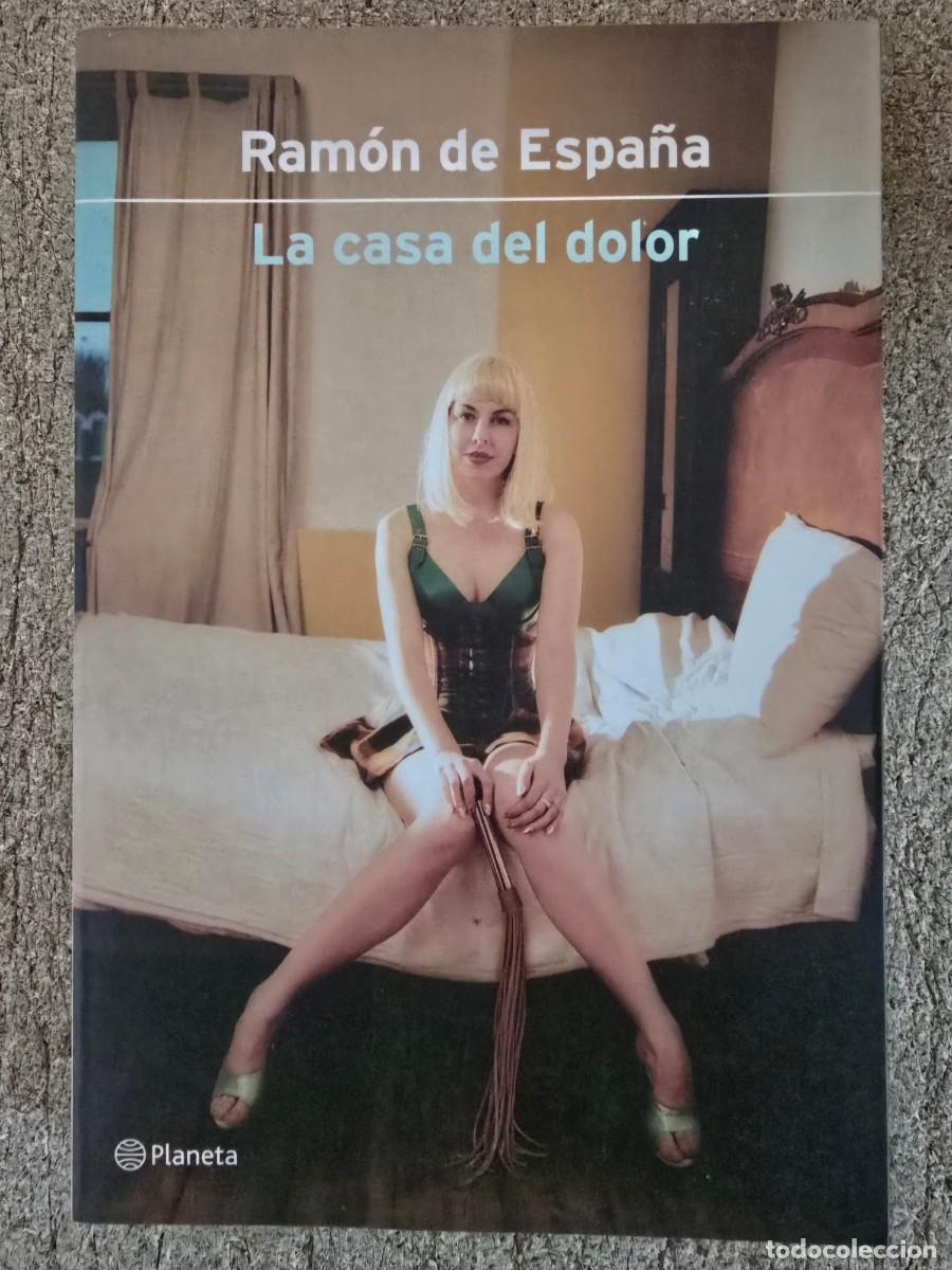 Libros de segunda mano: La Casa del Dolor.Ramon de Espa&ntilde;a.Editorial Planeta - Foto 1