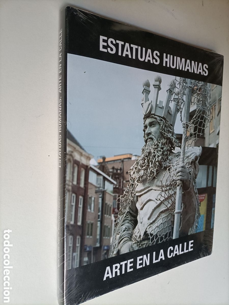 Libros de segunda mano: Estatuas humanas. Arte en la calle.. arte siglo XX XXI