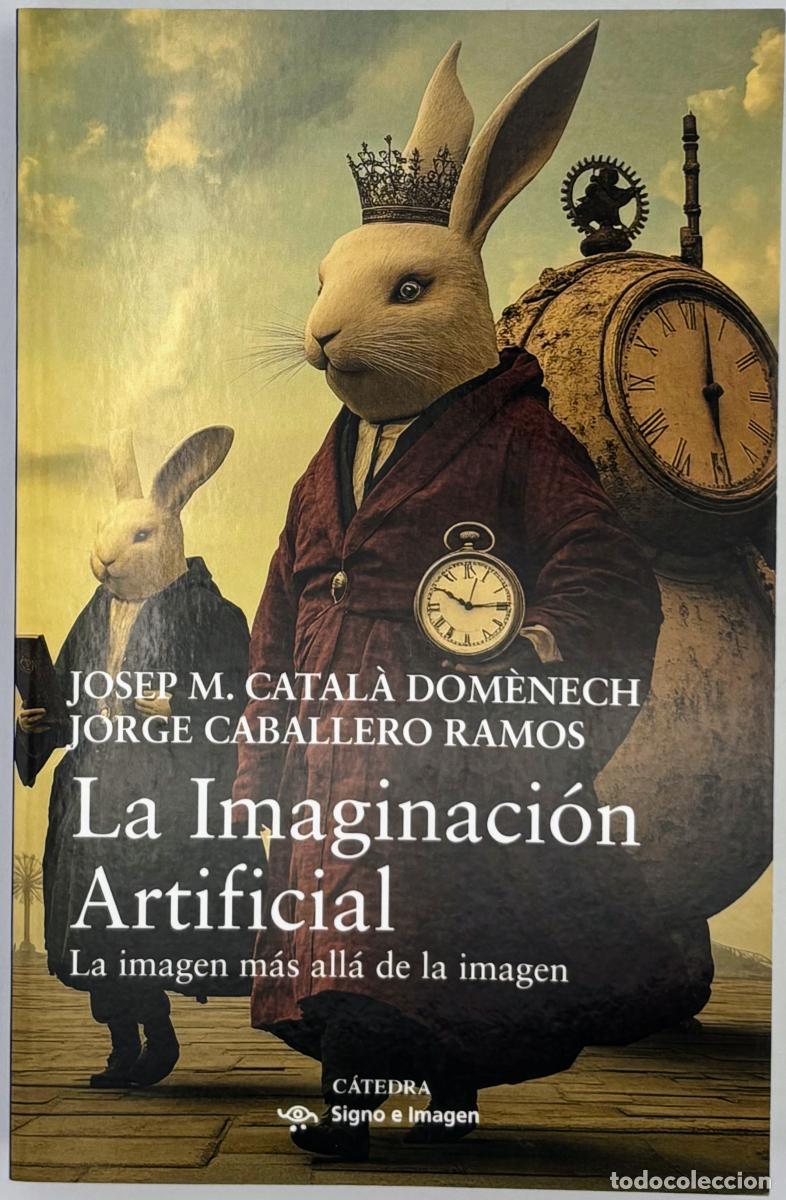 Second hand books: La Imaginaci&oacute;n Artificial - Catal&agrave; Dom&egrave;nech, Josep M. / Caballero Ramos, Jorge