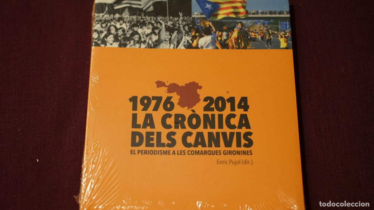 Livres d'occasion: Enric Pujol - 1976-2014 - La cr&ograve;nica dels canvis - El periodisme a les comarques gironines