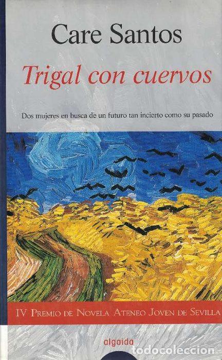 Libros de segunda mano: TRIGAL CON CUERVOS / AUTOR: CARE SANTOS ,edita : ALGAIDA - Foto 1