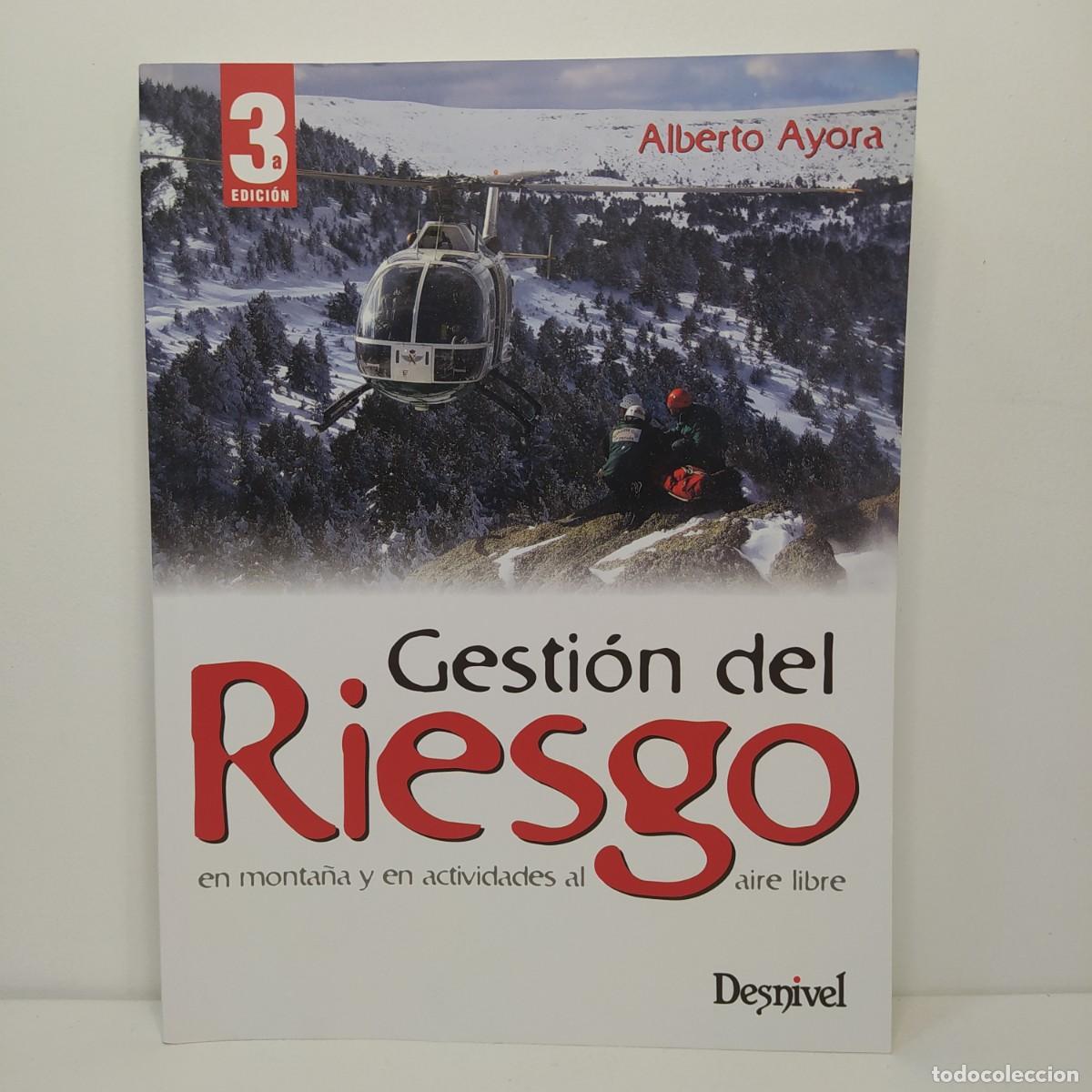 Libri di seconda mano: Gesti&oacute;n del riesgo en monta&ntilde;a y en actividades al aire libre. Alberto Ayora.