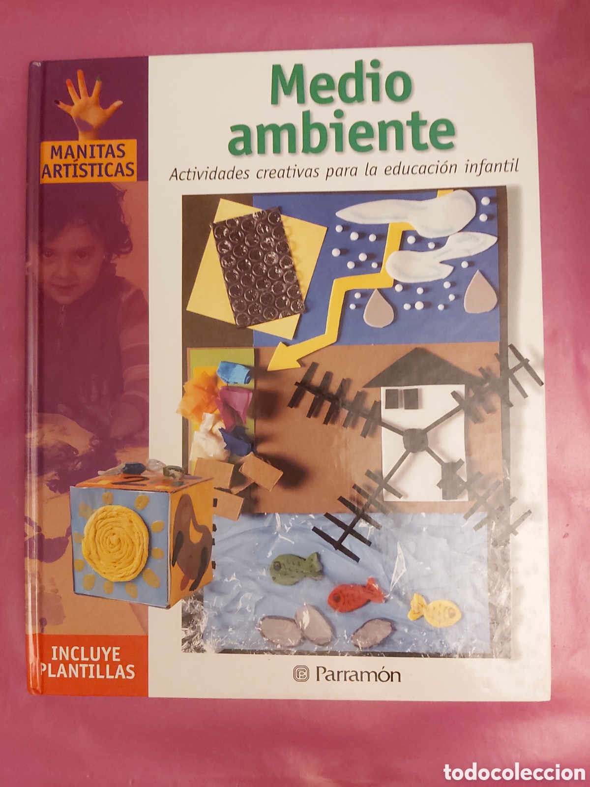 Second hand books: MEDIO AMBIENTE ACTIVIDADES CREATIVAS PARA LA EDUCACI&Oacute;N INFANTIL PARRAMON 2007