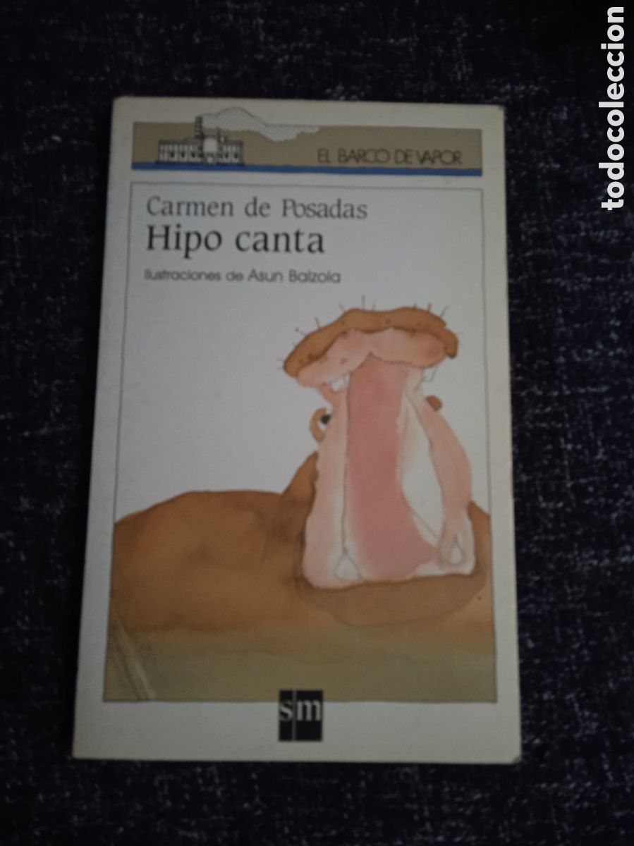 Libros de segunda mano: HIPO CANTA / CARMEN POSADAS - EL BARCO DE VAPOR