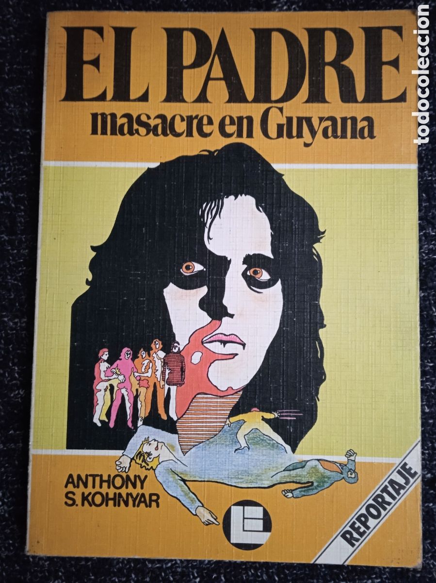 Libros de segunda mano: El padre. Masacre en Guyana. / Anthony S. Kohnyar - Foto 1