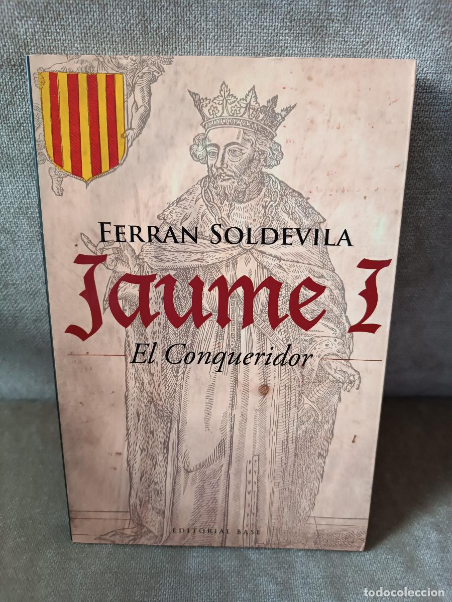 Libros de segunda mano: FERRAN SOLDEVILA - JAUME I EL CONQUERIDOR - BASE, 2008 - EN CATAL&Agrave; - Foto 2
