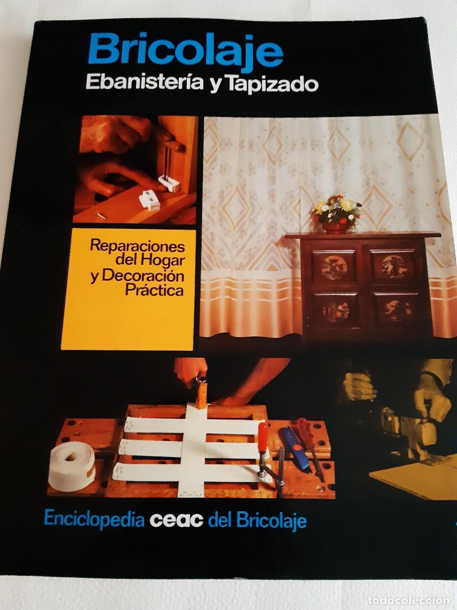 Libros de segunda mano: BRICOLAJE. EBANISTERIA Y TAPIZADO. CEAC - Foto 1