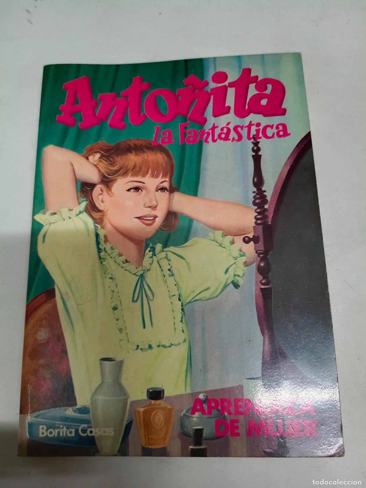 Second hand books: Anto&ntilde;ita, la fant&aacute;stica: aprendiza de mujer.- Casas, Borita