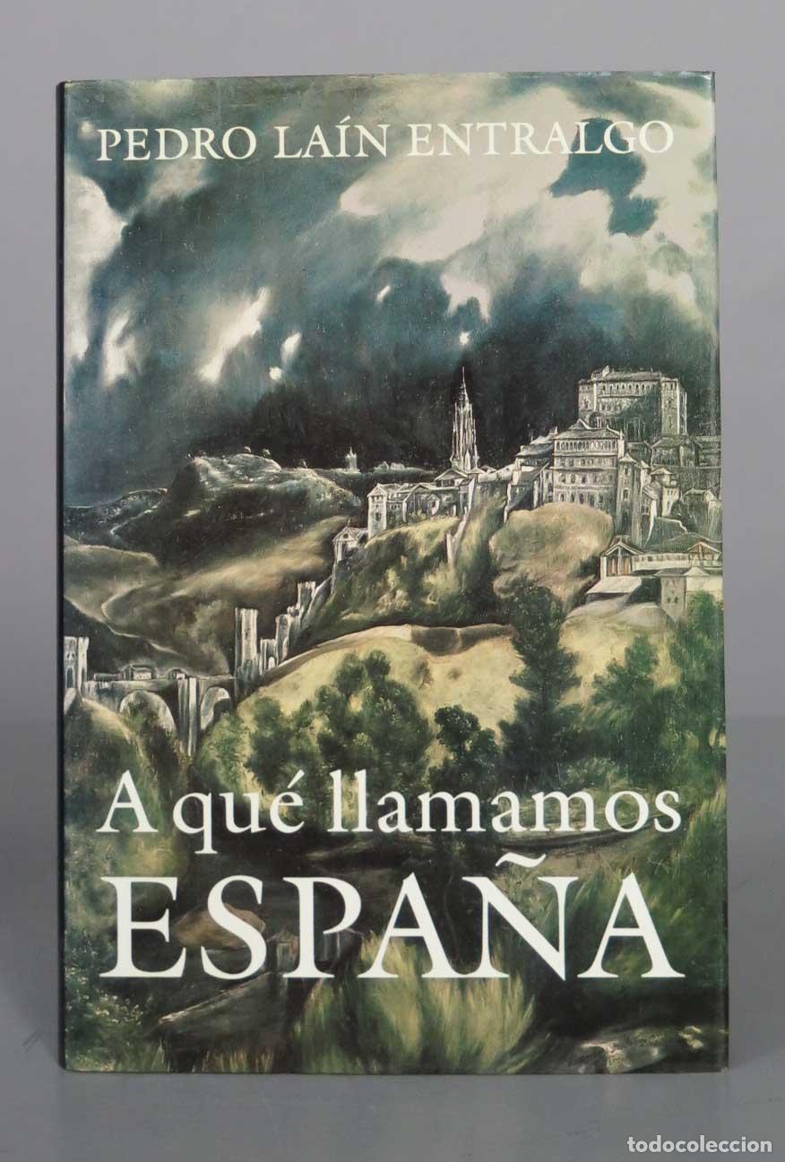 Libros de segunda mano: PEDRO LA&Iacute;N ENTRALGO A qu&eacute; llamamos ESPA&Ntilde;A - Foto 1