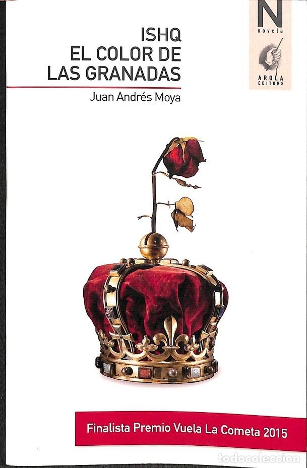 Second hand books: EL COLOR DE LAS GRANADAS - MOY&Aacute;, JUAN ANDR&Eacute;S - AROLA - 2016 - LA COMETA, 16